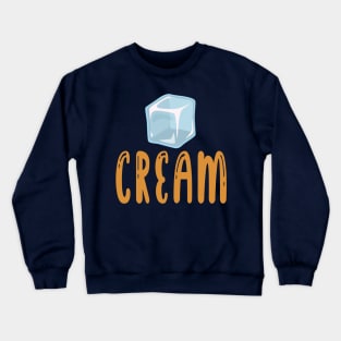 Ice cream, ice cube Crewneck Sweatshirt